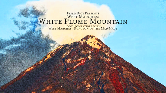 West Marches: White Plume Mountain