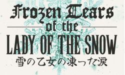 Frozen Tears of the Lady in the Snow