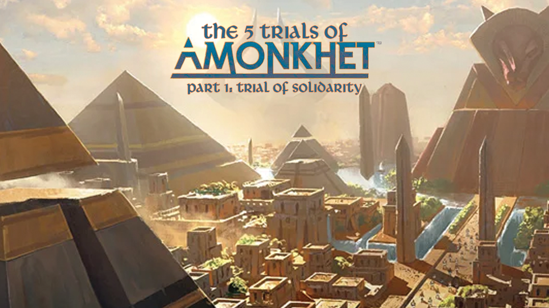 Trials of Amonkhet: Solidarity