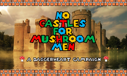 No Castles For Mushroom Men