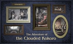 The Adventure of the Clouded Kokoro