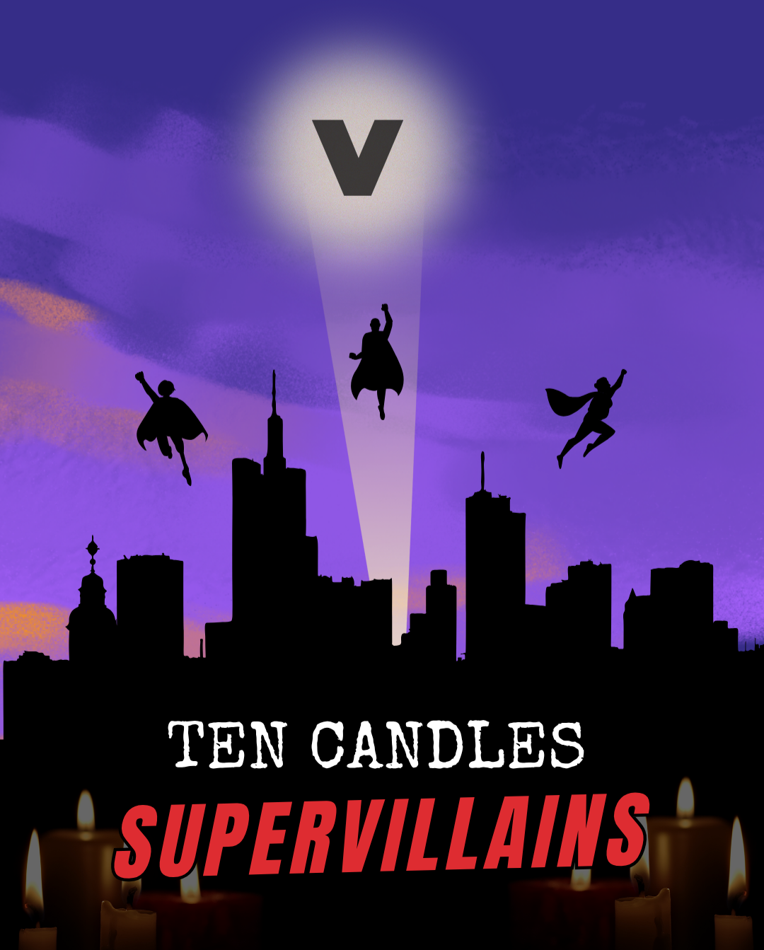 Ten Candles: Supervillains