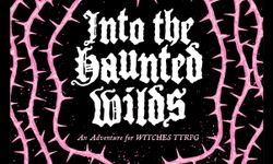 Into the Haunted Wilds