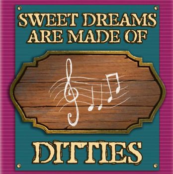 Sweet Dreams Are Made of Ditties