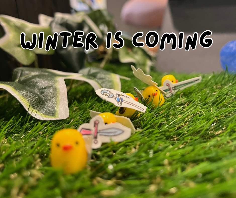 Winter is Coming